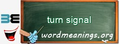 WordMeaning blackboard for turn signal